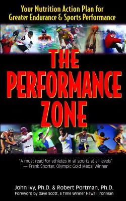 Zóna výkonu: Váš akčný plán výživy pre väčšiu vytrvalosť a športový výkon - The Performance Zone: Your Nutrition Action Plan for Greater Endurance & Sports Performance