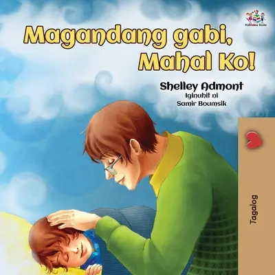 Dobrú noc, moja láska! (Tagalogská kniha pre deti): Tagalogská kniha pre deti - Goodnight, My Love! (Tagalog Book for Kids): Tagalog book for kids