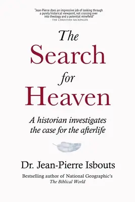 Hľadanie neba: Historik skúma možnosti posmrtného života - The Search for Heaven: A historian investigates the case for the afterlife