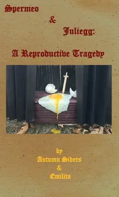 Spermeo & Juliegg: Reprodukčná tragédia - Spermeo & Juliegg: A Reproductive Tragedy