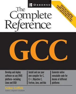 Gcc: Kompletná príručka - Gcc: The Complete Reference