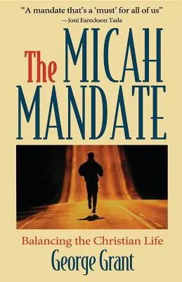 Micheášov mandát: rovnováha kresťanského života - The Micah Mandate: Balancing the Christian Life