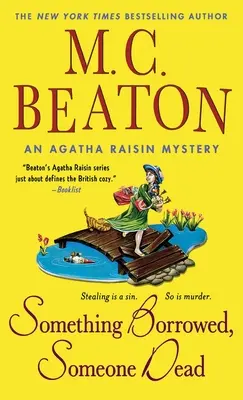 Niečo požičané, niekto mŕtvy: Záhada Agathy Raisinovej - Something Borrowed, Someone Dead: An Agatha Raisin Mystery