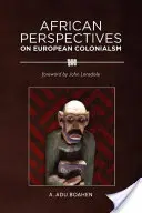 Africký pohľad na európsky kolonializmus - African Perspectives on European Colonialism