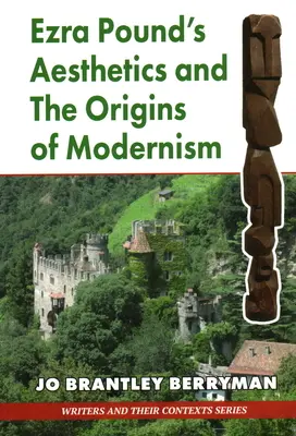 Estetika Ezru Pounda a počiatky modernizmu - Ezra Pound's Aesthetics and the Origins of Modernism