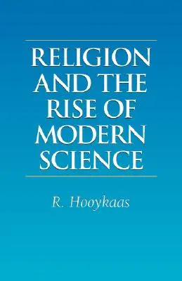 Náboženstvo a vzostup modernej vedy - Religion and the Rise of Modern Science