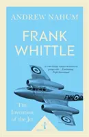 Frank Whittle a vynález prúdového lietadla - Frank Whittle and the Invention of the Jet