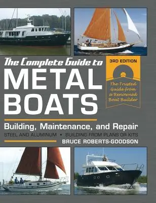 Kompletný sprievodca kovovými loďami, tretie vydanie: Stavba, údržba a oprava kovových lodí, tretí diel - The Complete Guide to Metal Boats, Third Edition: Building, Maintenance, and Repair