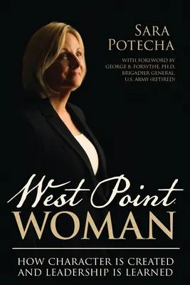 Žena z West Pointu: Ako sa vytvára charakter a učí vodcovstvo - West Point Woman: How Character is Created and Leadership is Learned