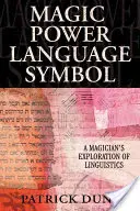 Magická sila jazyka Symbol: Symboly symbolov: skúmanie lingvistiky pre mágov - Magic Power Language Symbol: A Magician's Exploration of Linguistics