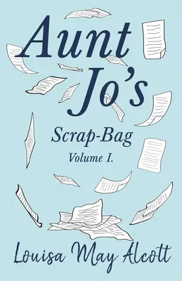Vrece na odpadky tety Jo, I. diel - Aunt Jo's Scrap-Bag, Volume I
