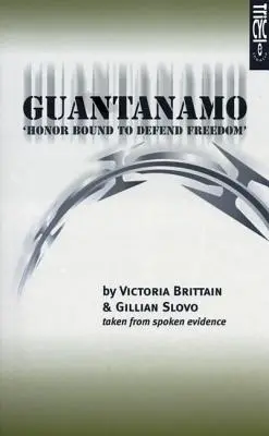 Guantánamo (Čestne zaviazaný brániť slobodu): Čestné záväzky na obranu slobody (Honor Bound to Defend Freedom) - Guantanamo (Honor Bound to Defend Freedom): Honor Bound to Defend Freedom