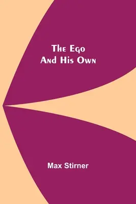 Ego a jeho vlastné - The Ego And His Own