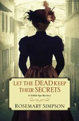 Nech si mŕtvi nechajú svoje tajomstvá - Let the Dead Keep Their Secrets