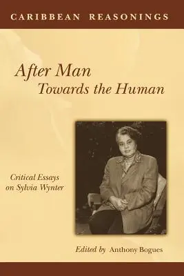 Karibské úvahy: Po človeku, k človeku - Caribbean Reasonings: After Man, Towards the Human