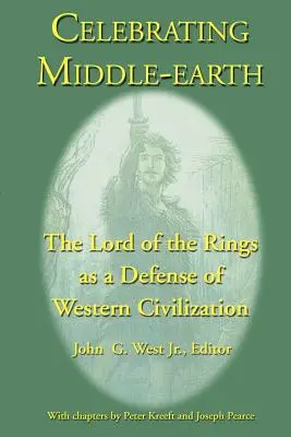 Oslava Stredozeme: Pán prsteňov ako obrana západnej civilizácie - Celebrating Middle-earth: The Lord of the Rings as a Defense of Western Civilization