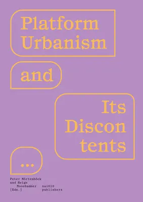 Urbanizmus platforiem a jeho nespokojnosť - Platform Urbanism and Its Discontents