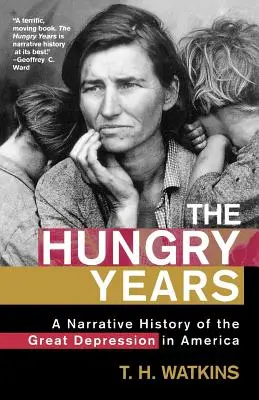 Hladové roky: Rozprávanie o veľkej hospodárskej kríze v Amerike - The Hungry Years: A Narrative History of the Great Depression in America