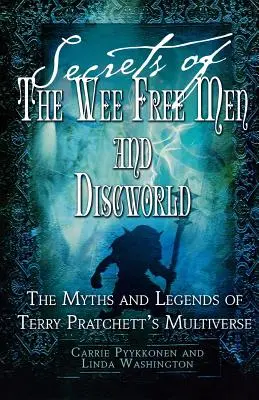 Tajomstvá slobodomurárov a Discworld: Mýty a legendy multiverza Terryho Pratchetta - Secrets of the Wee Free Men and Discworld: The Myths and Legends of Terry Pratchett's Multiverse