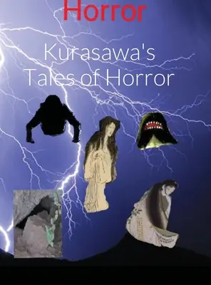 Kurasawove príbehy hrôzy - Kurasawa's Tales of Horror
