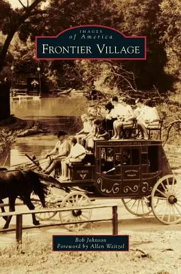 Hraničná dedina - Frontier Village