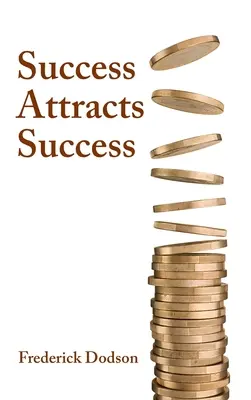 Úspech priťahuje úspech - Success Attracts Success