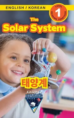 The Solar System / 태양계: Bilingual (English / Korean) (영어 / 한국어) Exploring Space (Engaging Read