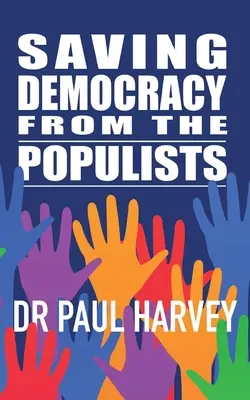 Záchrana demokracie pred populistami - Saving Democracy From The Populists