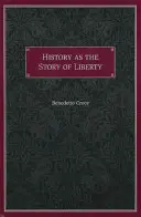 Dejiny ako príbeh slobody - History as the Story of Liberty