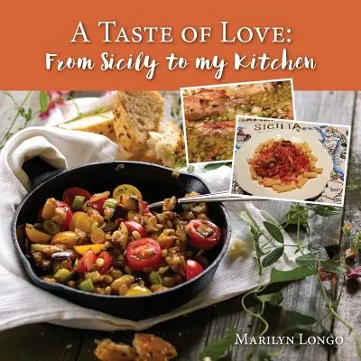 Chuť lásky: Zo Sicílie do mojej kuchyne - A Taste of Love: From Sicily to My Kitchen