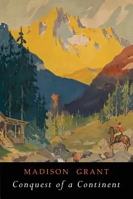 Dobytie kontinentu: Ilustrované vydanie - Conquest of a Continent: Illustrated Edition