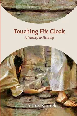 Dotýkanie sa jeho plášťa - Touching His Cloak
