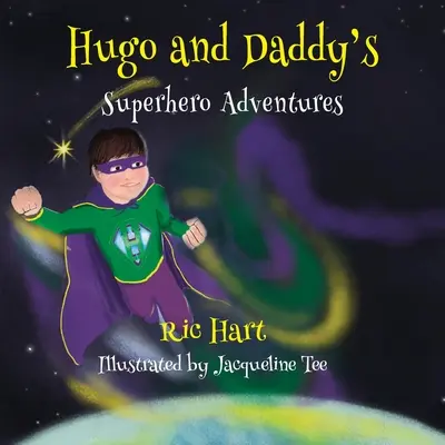 Hugove a tatinove superhrdinské dobrodružstvá - Hugo And Daddy's Superhero Adventures