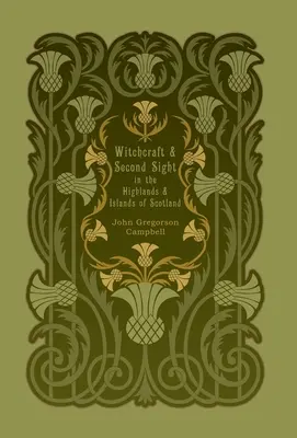Čarodejníctvo a druhý pohľad na Škótskej vysočine a ostrovoch - Witchcraft and Second Sight in the Highlands and Islands of Scotland