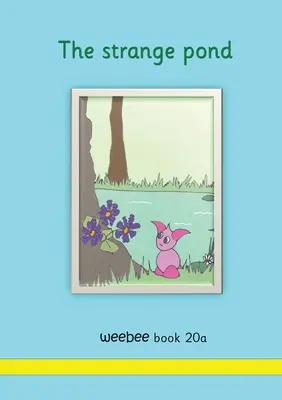 Podivný rybník weebee Kniha 20a - The strange pond weebee Book 20a