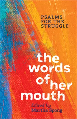 Slová jej úst: Žalmy pre boj - The Words of Her Mouth: Psalms for the Struggle