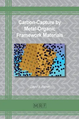 Zachytávanie uhlíka pomocou materiálov s kovovo-organickými rámcami - Carbon-Capture by Metal-Organic Framework Materials