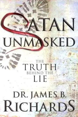 Satan odhalený: Satan: odhalený: Pravda za lžou - Satan Unmasked: The Truth Behind The Lie