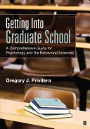 Ako sa dostať na postgraduálne štúdium: Komplexný sprievodca pre psychológiu a behaviorálne vedy - Getting Into Graduate School: A Comprehensive Guide for Psychology and the Behavioral Sciences