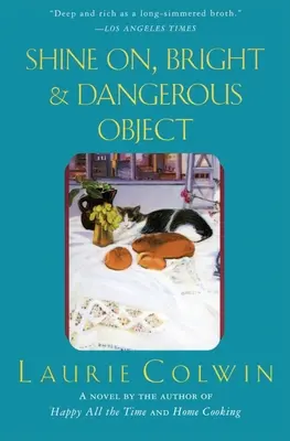 Svieť, jasný a nebezpečný objekt - Shine On, Bright and Dangerous Object