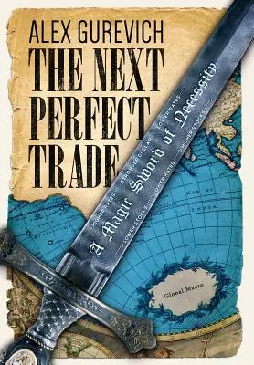 Ďalší dokonalý obchod: Magický meč nevyhnutnosti - The Next Perfect Trade: A Magic Sword of Necessity