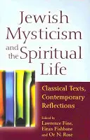 Židovská mystika a duchovný život: Klasické texty, súčasné reflexie - Jewish Mysticism and the Spiritual Life: Classical Texts, Contemporary Reflections