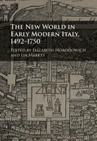 Nový svet v ranom novoveku v Taliansku, 1492-1750 - The New World in Early Modern Italy, 1492-1750