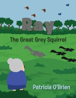 Ray: Veľká sivá veverička - Ray: The Great Grey Squirrel