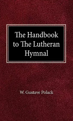 Príručka luteránskeho spevníka - The Handbook of the Lutheran Hymnal