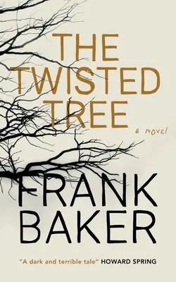 Skrútený strom (Valancourt 20th Century Classics) - The Twisted Tree (Valancourt 20th Century Classics)