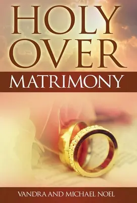 Svätý nad manželstvom - Holy Over Matrimony