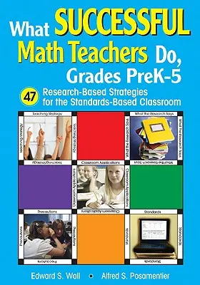 Čo robia úspešní učitelia matematiky, ročníky predškolského veku až 5 rokov: 47 výskumom podložených stratégií pre triedu založenú na štandardoch - What Successful Math Teachers Do, Grades Prek-5: 47 Research-Based Strategies for the Standards-Based Classroom