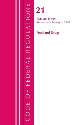 Code of Federal Regulations, Title 21 Food and Drugs 200-299, Revised as of April 1, 2020 (Office Of The Federal Register (U.S.))