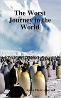 Najhoršia cesta na svete - The Worst Journey in the World
